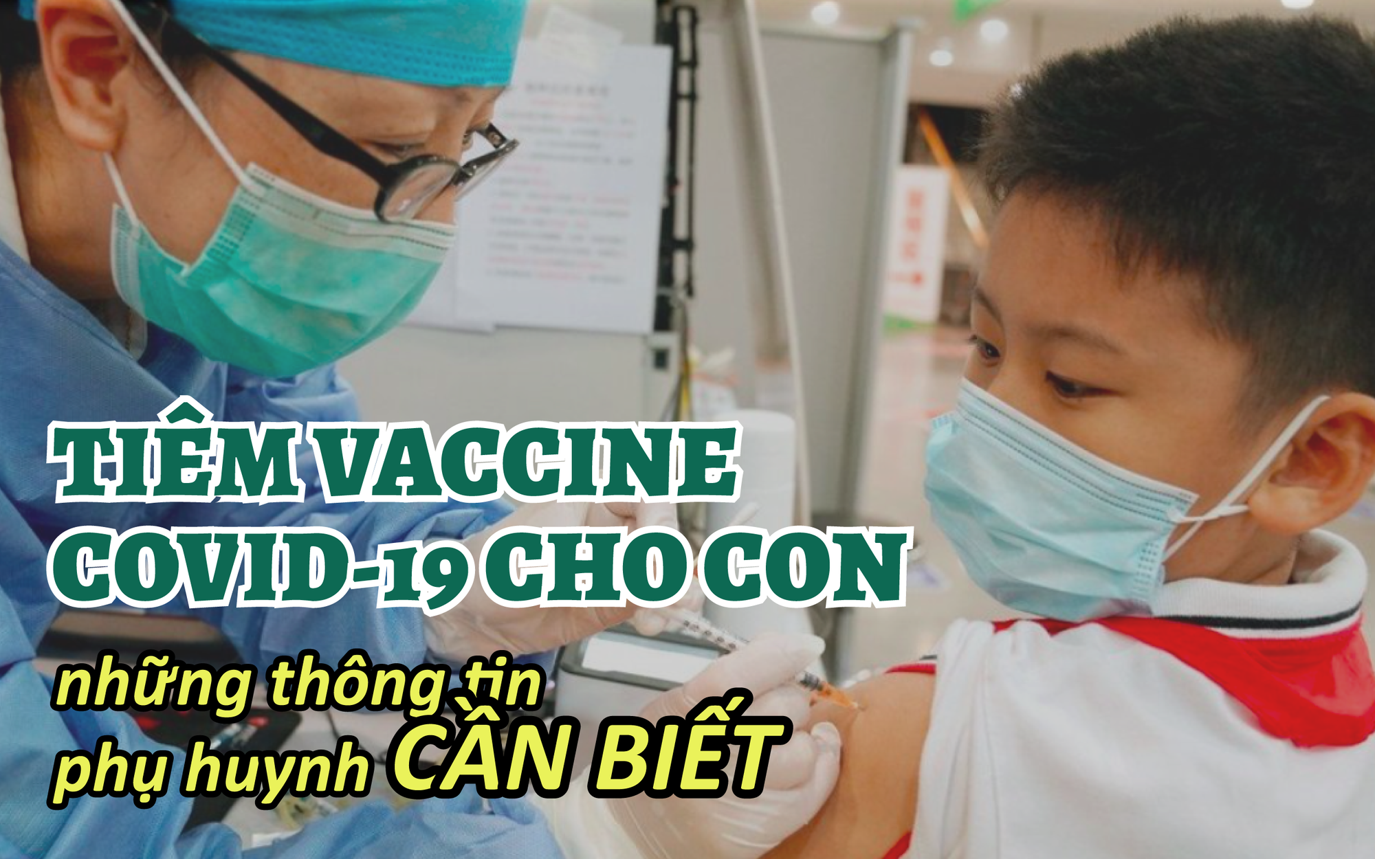 Tiêm vaccine COVID-19 cho trẻ từ 5-11 tuổi: Giải đáp mọi thắc mắc của phụ huynh
